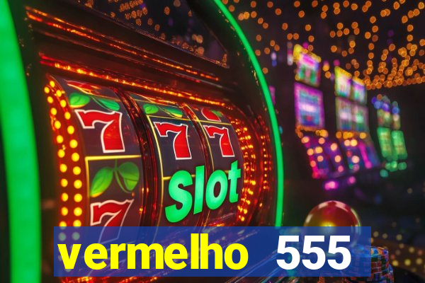 vermelho 555 plataforma de jogos